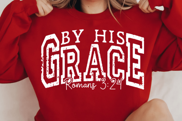 By His Grace Romans 3:24 SVG — T-Shirt Designs