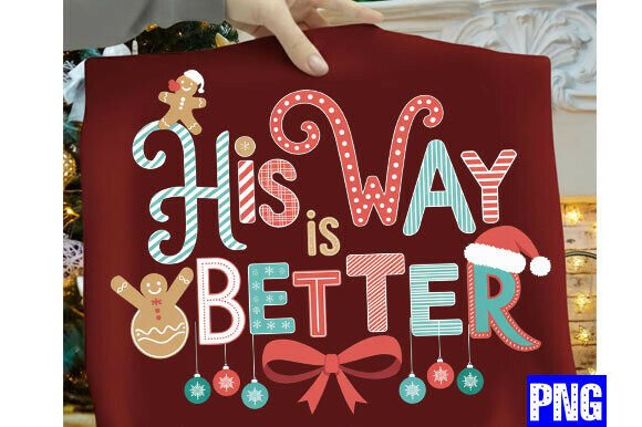 His Way is Better Png, Jesus Png, Christ T-Shirt Designs