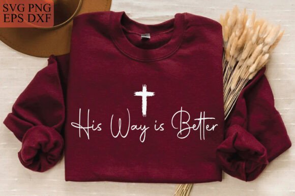 His Way Is Better SVG: Christian T-Shirt Designs