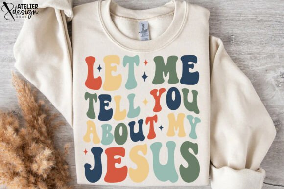 Let Me Tell You About My Jesus Retro SVG — T-Shirt Designs