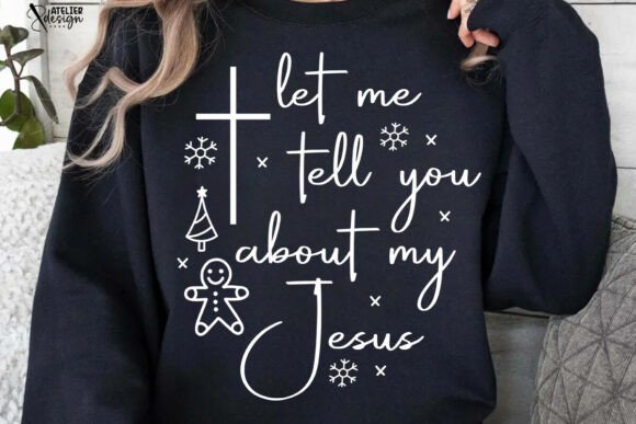 Let Me Tell You About My Jesus SVG, Pray — T-Shirt Designs
