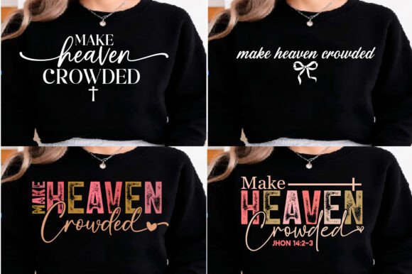 Make Heaven Crowded Christian Svg Bundle