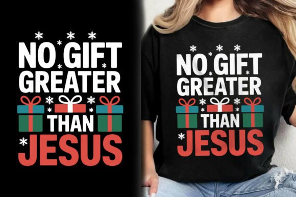 No Gift Greater Than Jesus Christmas Tee