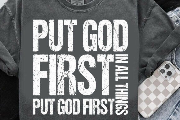 Put God First SVG: Christian T-Shirt Designs