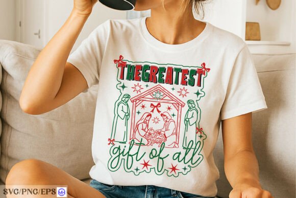 The Greatest Gift of All SVG Christian T-Shirt Designs