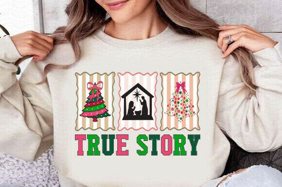 True Story PNG, Christian Christmas T-Shirt Designs